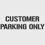 Customer Parking Only Stencil