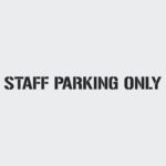 Staff Parking Only Stencil