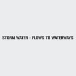 Storm Water Flows To Waterways Stencil